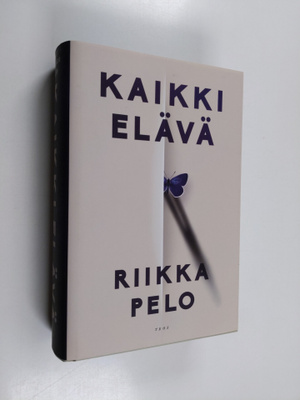 Riikka Pelo : Kaikki elävä