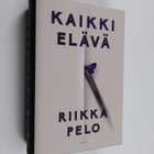 Riikka Pelo : Kaikki elävä - pikkukuva 1