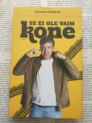 Jeremy Clarkson - Se ei ole vain kone (sid.)
