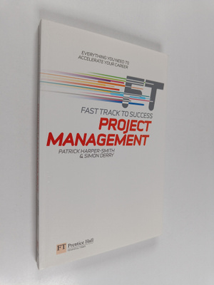 Patrick Harper-Smith ym. : Fast Track to Success - Projec...