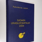 Paikoillenne valmiit ... Suomen urheilutoimittajat 2006 - pikkukuva 1