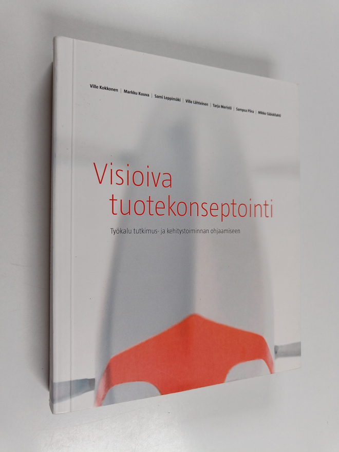 Visioiva tuotekonseptointi : työkalu tutkimus- ja kehitys...