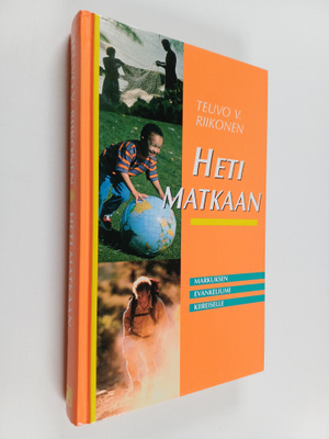 Teuvo V. Riikonen : Heti matkaan : Markuksen evankeliumi ...
