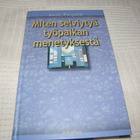 Soili Poijula Miten selviytyä työpaikan menetyksestä - pikkukuva 1
