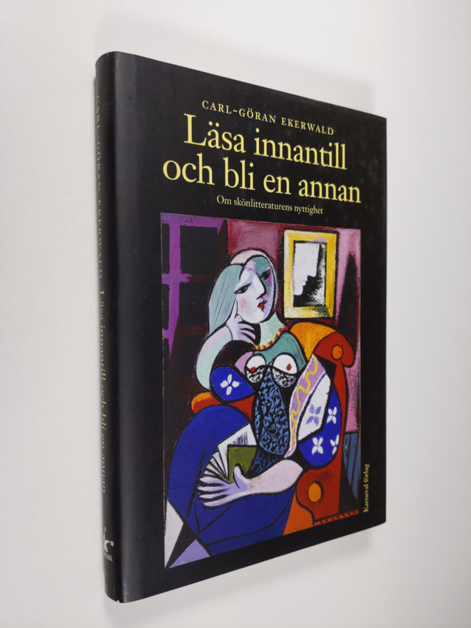 Carl-Göran Ekerwald : Läsa innantill och bli en annan : o...