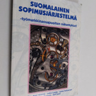 Suomalainen sopimusjärjestelmä : työmarkkinaosapuolten nä... - pikkukuva 1