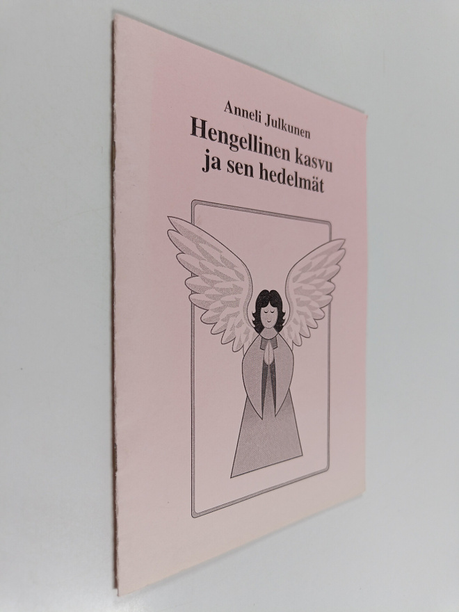 Anneli Julkunen : Hengellinen kasvu ja sen hedelmät : Hen...