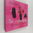 Anna Johnson : Tre svarta kjolar - allt du behöver för at... - pikkukuva 1