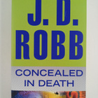 J. D. Robb : Concealed in Death - pikkukuva 1