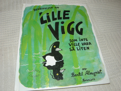 Almqvist Berättelsen om lille  Vigg som inte ville vara