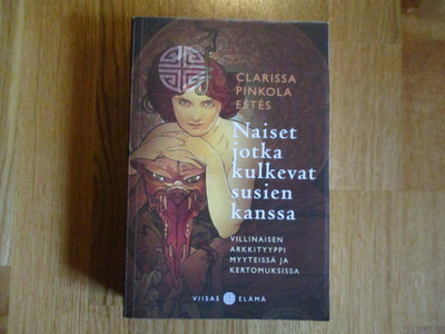 CLARISSA PINKOLA ESTES Naiset jotka kulkevat susien kanssa