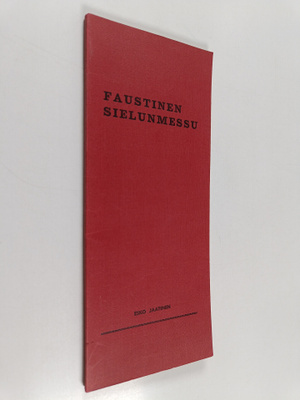 Esko Jaatinen : Faustinen sielunmessu (signeerattu, tekij...