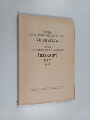 Suomen kirkkohistoriallisen seuran vuosikirja XXV 1935 = ...