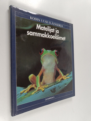 Kodin uusi eläinkirja : matelijat ja sammakkoeläimet