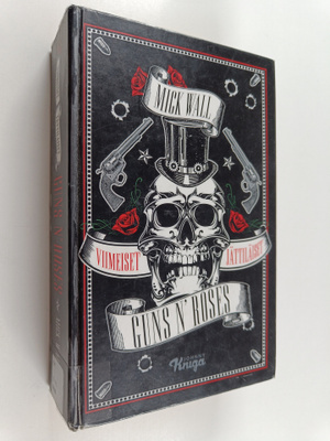 Mick Wall : Viimeiset jättiläiset : Guns n' Roses