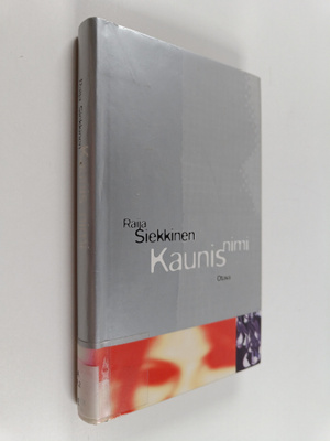Raija Siekkinen : Kaunis nimi