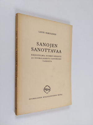 Lauri Hakulinen : Sanojen sanottavaa - Kirjoitelmia suome...