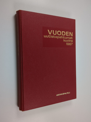 Pirkko Greis : Vuoden uutistapahtumat kuvina 1967