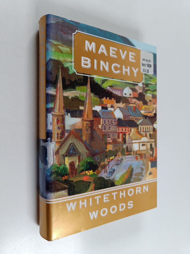 Maeve Binchy : Whitethorn woods