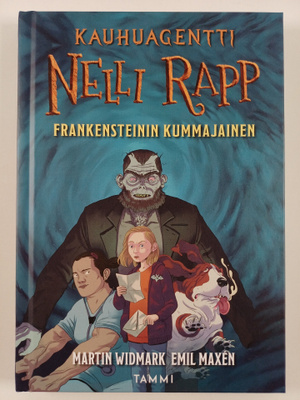 Martin Widmark : Kauhuagentti Nelli Rapp. Frankensteinin ...
