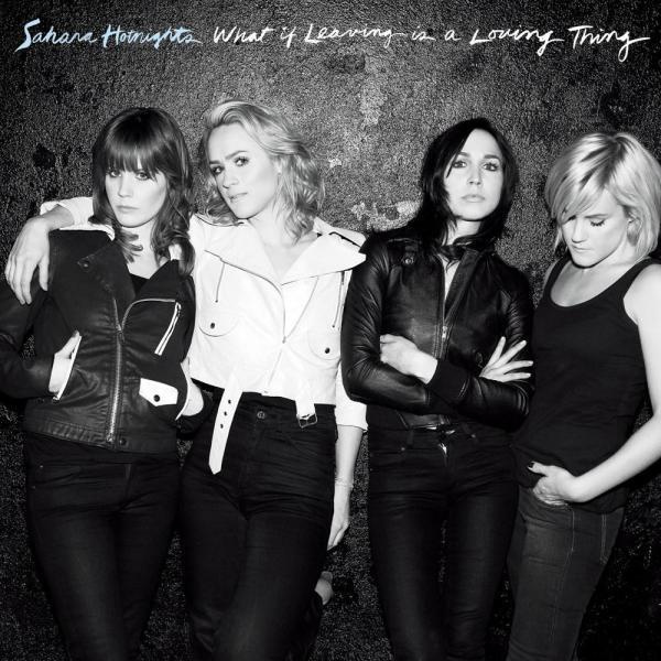 Sahara Hotnights - What If Leaving Is a Loving Thing CD