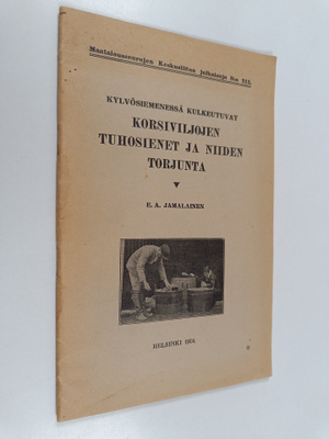 E. A. Jamalainen : Kylvösiemenessä kulkeutuvat korsiviljo...