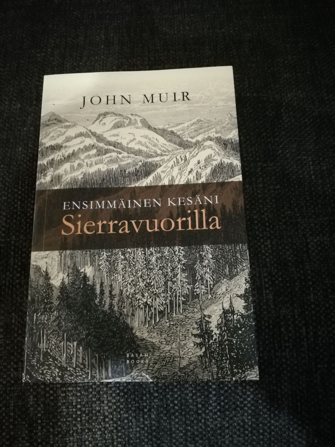John Muir - Ensimmäinen kesäni Sierravuorilla
