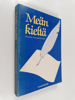 Meän kieltä : kirjotuksia Tornionlaakson kielelä