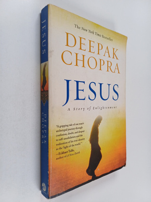Deepak Chopra : Jesus : a story of enlightenment