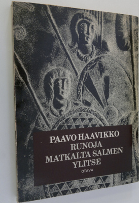 Paavo Haavikko : Runoja matkalta salmen ylitse