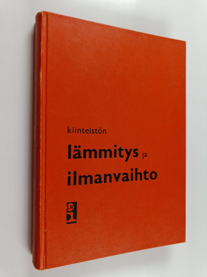 Kiinteistön lämmitys ja ilmanvaihto sekä laitteet