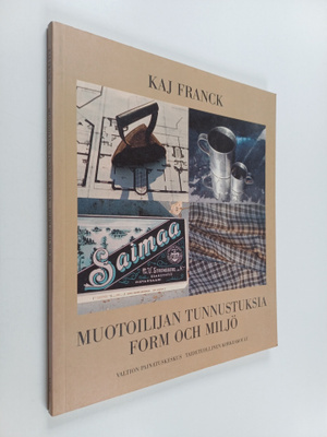 Kaj Franck : Muotoilijan tunnustuksia = Form och miljö