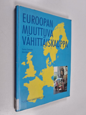 Tuomas Santasalo : Euroopan muuttuva vähittäiskauppa