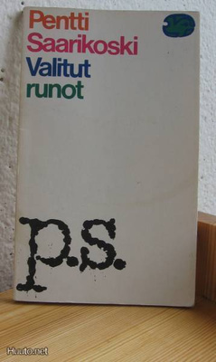 Pentti Saarikoski: Valitut runot, Otava 1974. 115 s. Nid.
