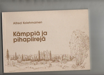 Kolehmainen: Kämppiä ja pihapiirejä, [Koliprint], 1992, nid.