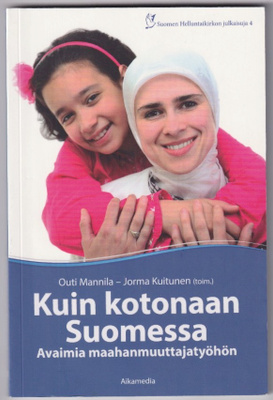 Outi Mannila (toim.): Kuin kotonaan Suomessa