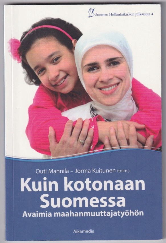 Outi Mannila (toim.): Kuin kotonaan Suomessa