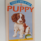 Kay White : Choose & Bring Up Your Puppy - pikkukuva 1
