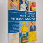 Erkki Karvonen : Elämää mielikuvayhteiskunnassa : imago j... - pikkukuva 1