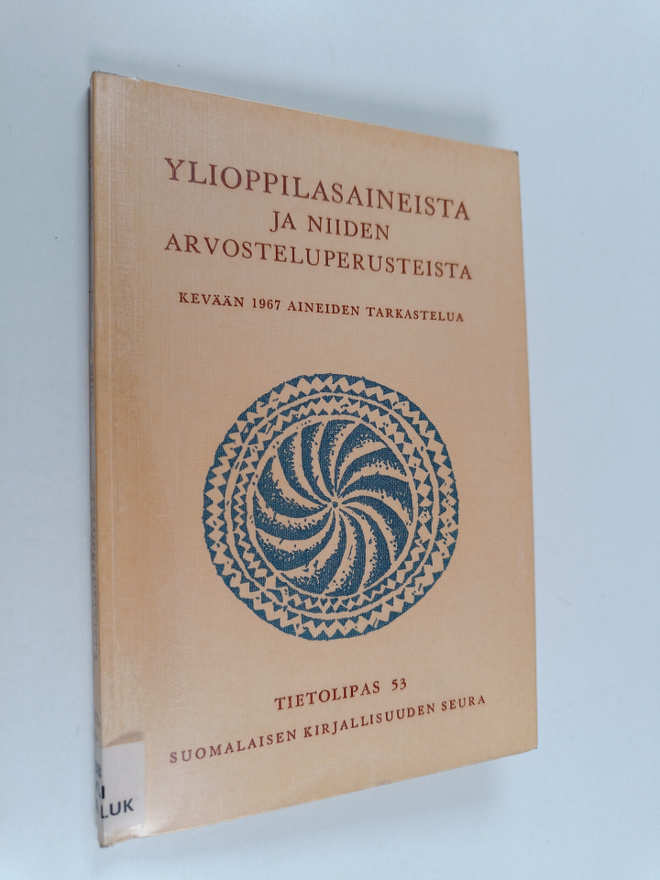Ylioppilasaineista ja niiden arvosteluperusteista : kevää...
