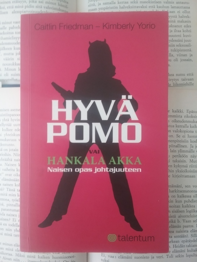 Friedman, Yorio - Hyvä pomo vai hankala akka (pokkari)