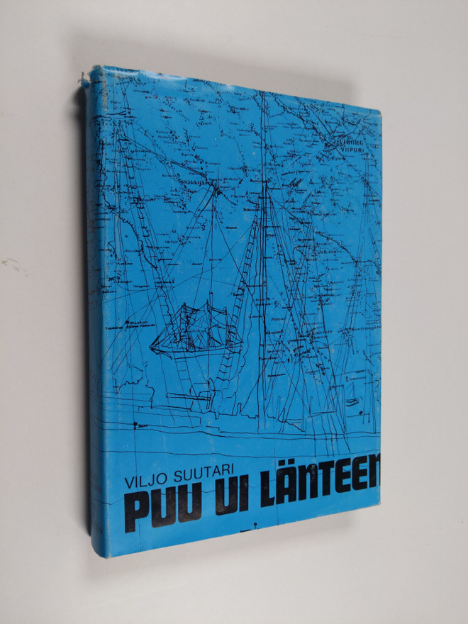 Viljo Suutari : Puu ui länteen