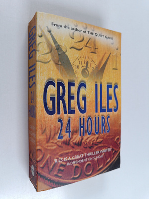 Greg Iles : 24 Hours
