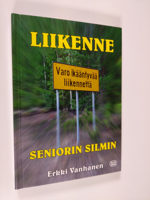 Erkki Vanhanen : Seniorit liikenteessä