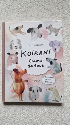 KOIRANI Elämä ja teot (täytettävä kirja)
