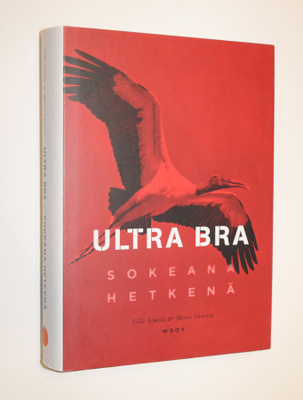 Ville Similä & Mervi Vuorela: Ultra Bra - Sokeana hetkenä