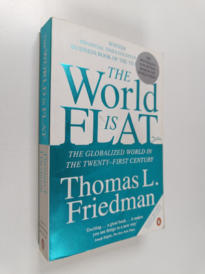 Thomas L. Friedman : The World is Flat - The Globalized W...