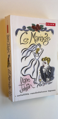 Diane Johnson : Le mariage : avioliitto ranskalaiseen tapaan
