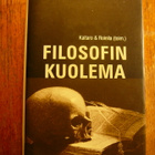 Kaitaro & Roinila (toim.), FIlosofin kuolema - pikkukuva 1