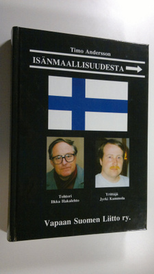 Timo Andersson : Isänmaallisuudesta äärioikeistoon (signe...